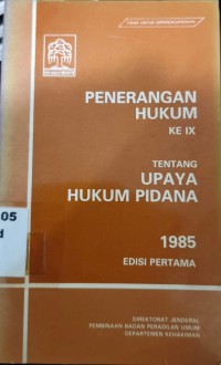 Image of Penerangan Hukum ke IX Tentang upaya Hukum Pidana