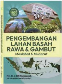 Pengembangan Lahan Basah Rawa & Gambut; Maslahat & Mudarat