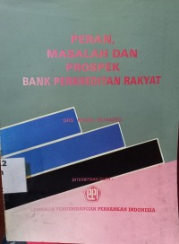 Peran, Masalah dan Prospek Bank Perkreditan Rakyat