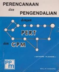 Perencanaan Dan Pengendalian Dengan Pert CPM