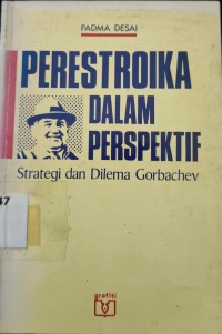 Image of Perestroika dalam Perspektif: Strategi dan Dilema Gorbachev