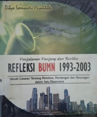 Image of Perjalanan Panjang dan Berliku Refleksi BUMN 1993-2003
