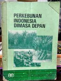 Perkebunan Indonesia Di masa Depan