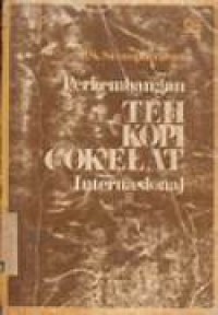 Image of Perkembangan Teh Kopi Cokelat Internasional