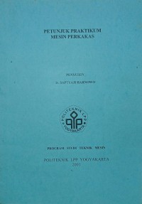 Petunjuk Praktikum Mesin Perkakas