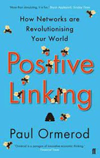 Positive Linking, How Networks are Revolutionising Your World