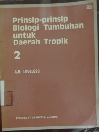 Prinsip - Prinsip Biologi Tumbuhan untuk Daerah Tropik 2