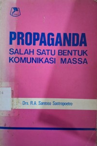 Image of Propaganda Salah Satu Bentuk Komunikasi Massa