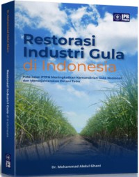 Restoration Of Sugar Industry In Indonesia, Peta Jalan PTPN Meningkatkan Kemandirian Gula Nasional dan Mensejahterakan Petani Tebu