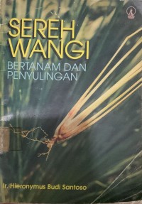 Image of Sereh Wangi: Bertanam dan Penyulingan