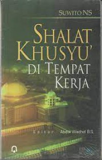 Shalat Khusyu' ditempat Kerja