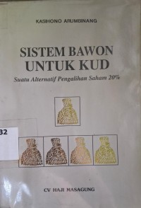 Image of Sistem Bawon untuk KUD : Suatu Alternatif Pengalihan Saham 20%