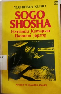 Sogo Sosha: Pemandu Kemajuan Ekonomi Jepang