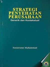 Strategi Penyehatan Perusahaan  Generik dan Kontekstual