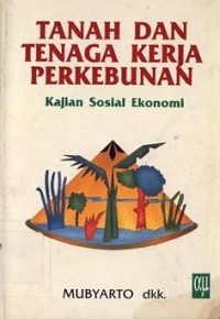 Tanah dan Tenaga Kerja Perkebunan