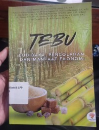 Image of TEBU Budidaya, Pengolahan dan Manfaat Ekonomi