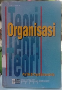 TEORI ORGANISASI, dalam ilmu administrasi