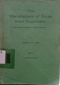 The Manufacture of Sugar from Sugarcane