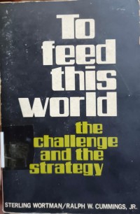Image of To Feed this World: the Challenge and the Strategy